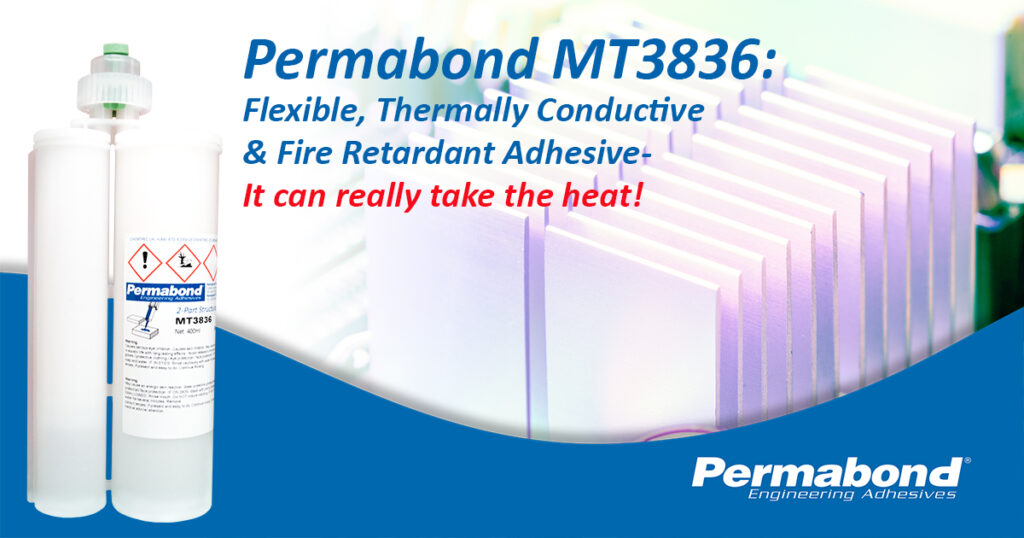 Permabond MT3836 – 柔性、阻燃、导热粘合剂